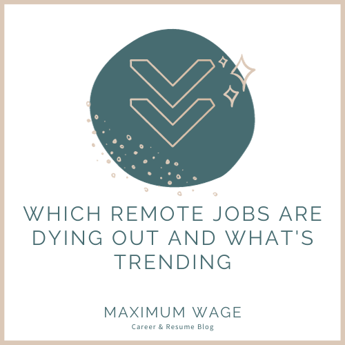 The Remote Revolution: Which Remote Jobs Are Dying Out and What's Trending