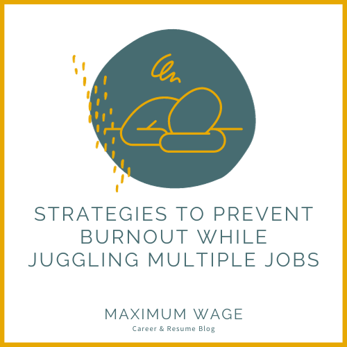 Finding Harmony in the Hustle: Strategies to Prevent Burnout While Juggling Multiple Jobs