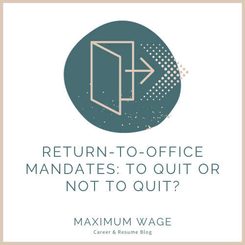 Return-to-Office Mandates: To Quit or Not to Quit?