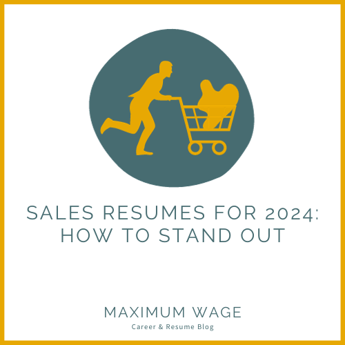 Sales Resumes for 2024: HOW TO STAND OUT