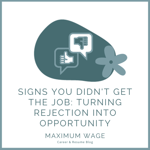 Signs You Didn't Get the Job: Turning Rejection into Opportunity