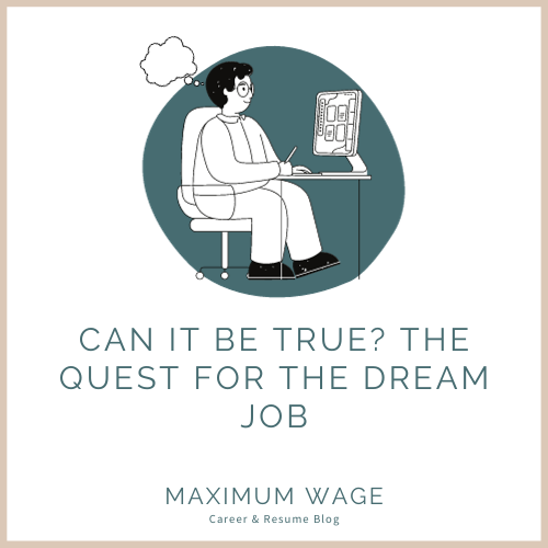 Is Your Dream Job a Myth? Transforming Good or Great Jobs into Your Dream Career