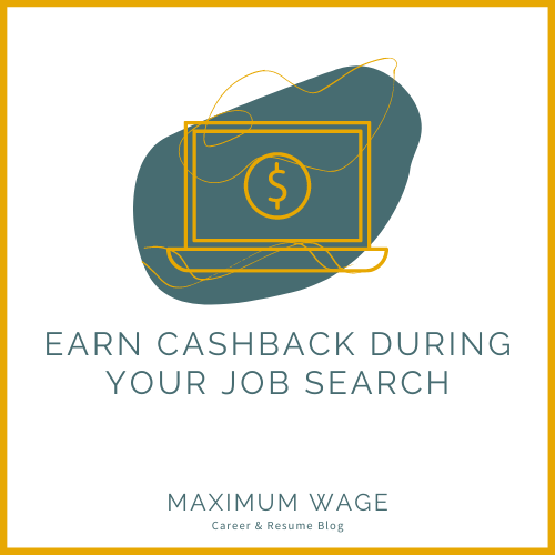 Earn Cashback During Your Job Search