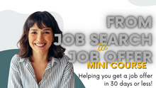 Load image into Gallery viewer, From Job Search to Job Offer (Mini Course)
